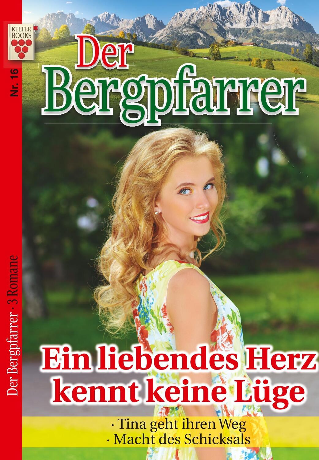 Cover: 9783962770280 | Der Bergpfarrer Nr. 16: Ein liebendes Herz kennt keine Lüge / Tina...