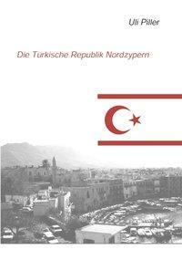 Cover: 9783831121366 | Die türkische Republik Nordzypern. Ein politisch-kulturelles Lesebuch