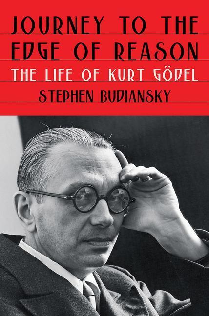Cover: 9781324005445 | Journey to the Edge of Reason | The Life of Kurt Gödel | Budiansky