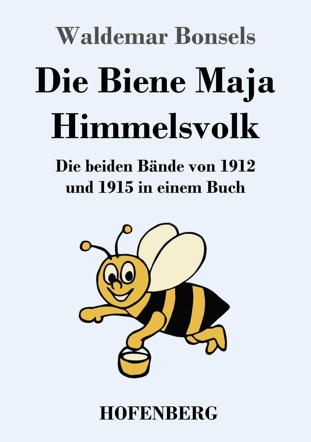 Cover: 9783743746152 | Die Biene Maja / Himmelsvolk | Waldemar Bonsels | Taschenbuch | 2023