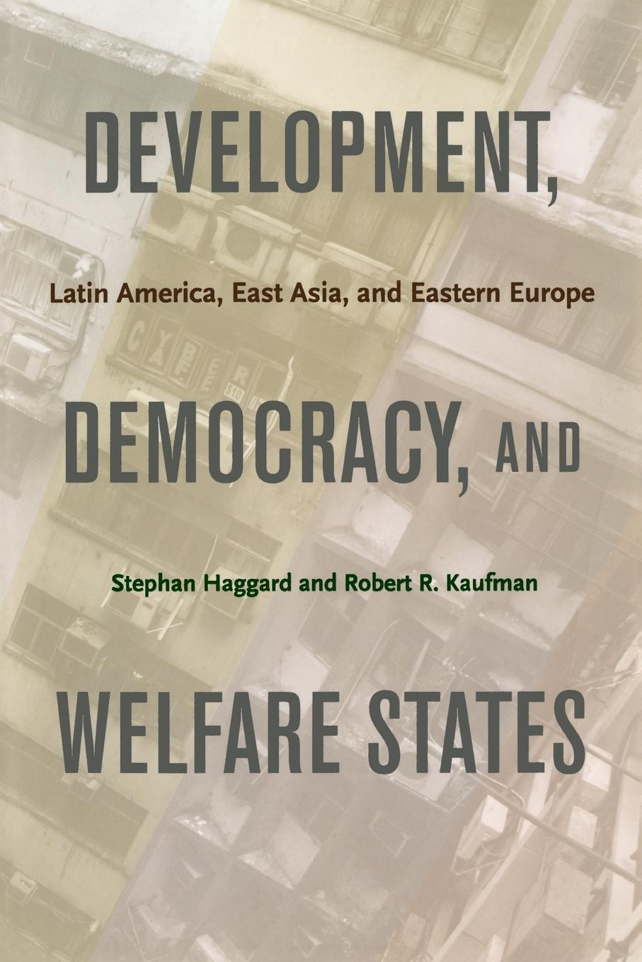 Cover: 9780691135960 | Development, Democracy, and Welfare States | Robert R. Kaufman | Buch