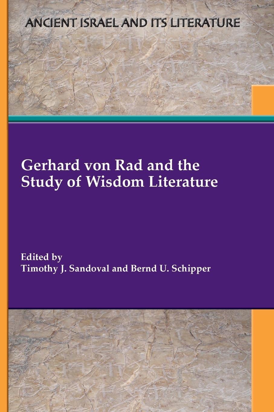 Cover: 9781628374483 | Gerhard von Rad and the Study of Wisdom Literature | Bernd U. Schipper
