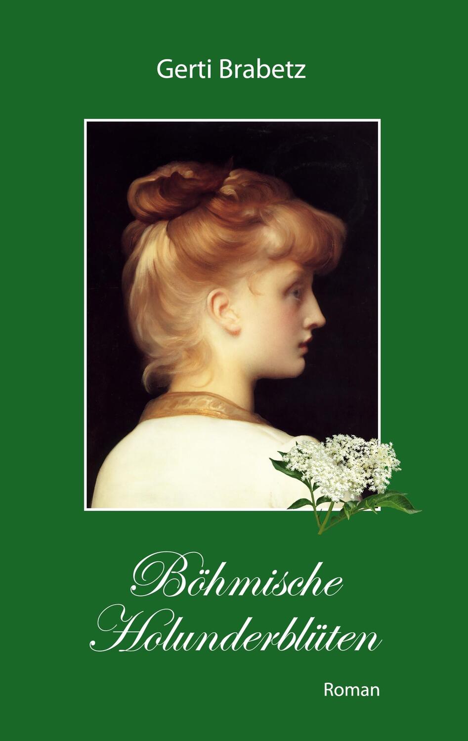 Cover: 9783750492868 | Böhmische Holunderblüten | Gerti Brabetz | Taschenbuch