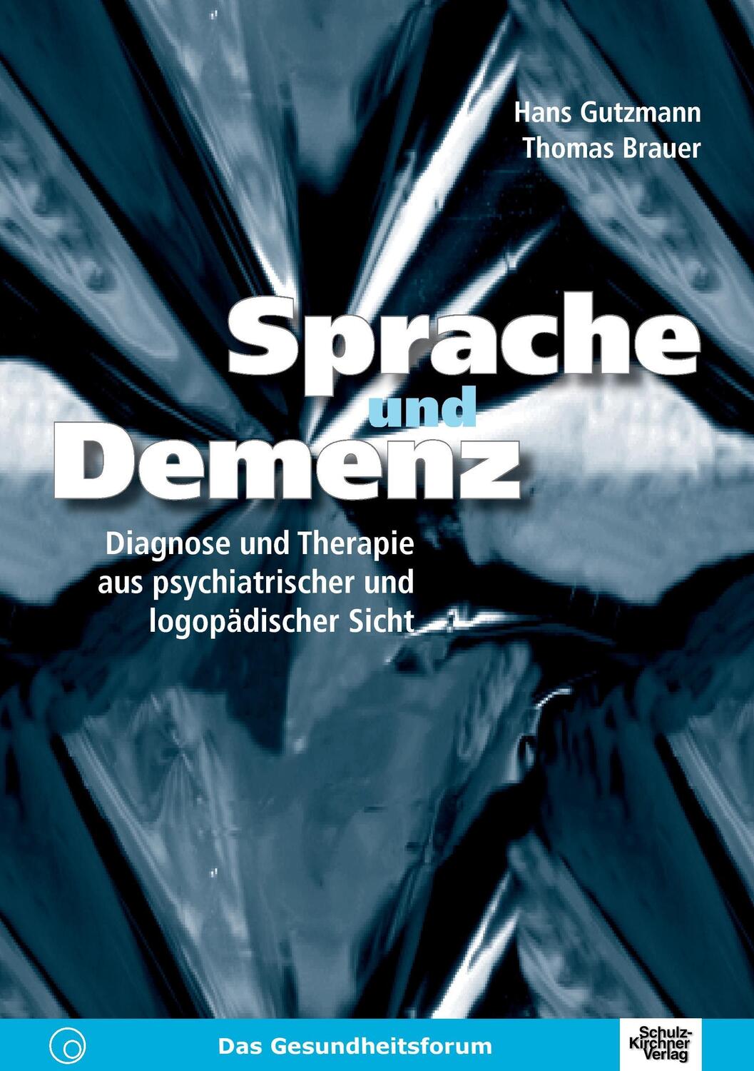 Cover: 9783824805174 | Sprache und Demenz | Hans Gutzmann (u. a.) | Taschenbuch