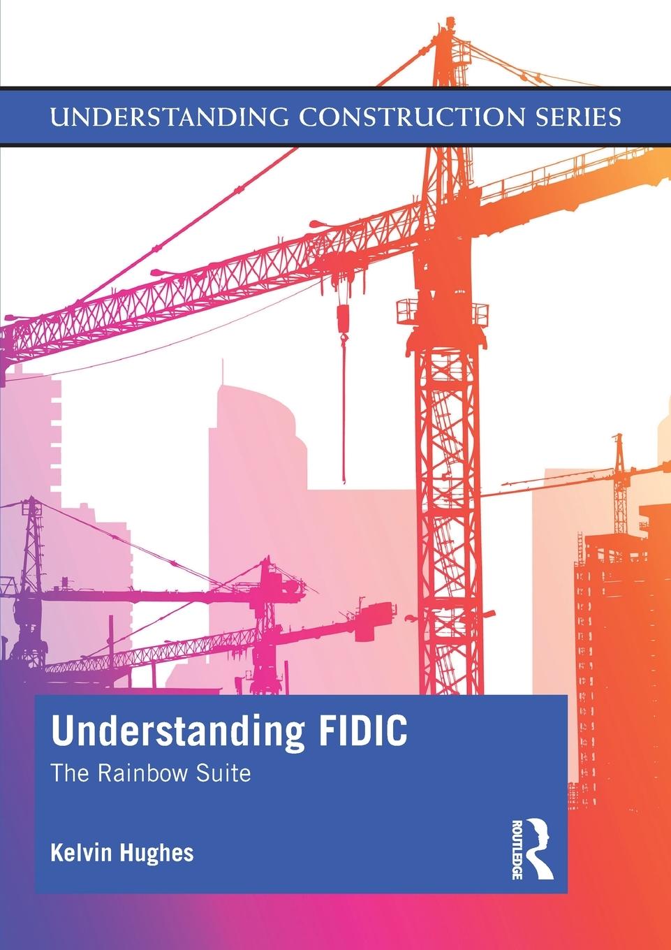 Cover: 9780367427924 | Understanding FIDIC | The Rainbow Suite | Kelvin Hughes | Taschenbuch