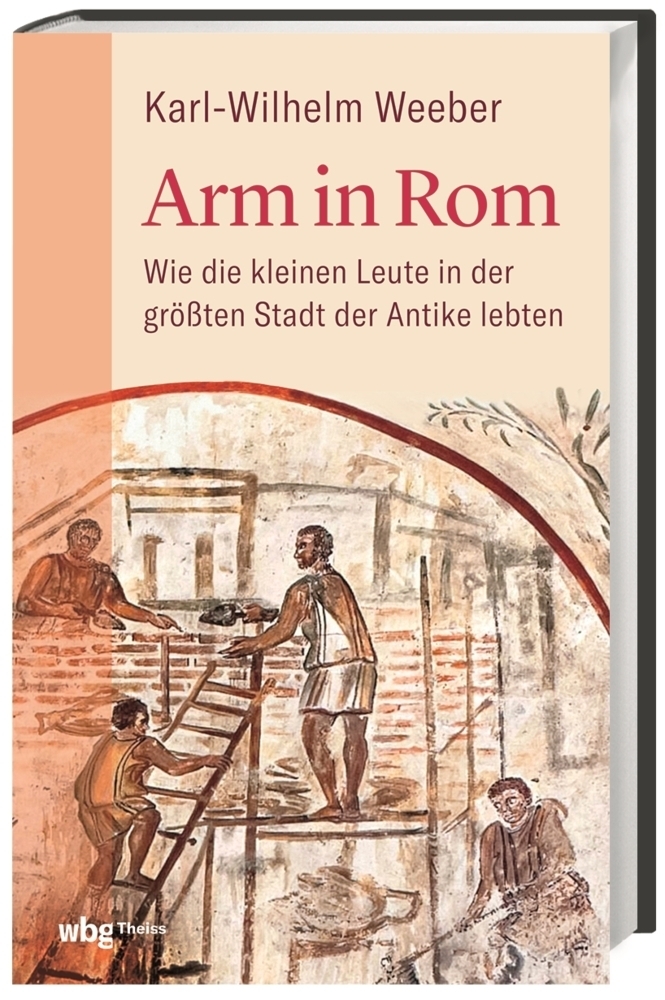 Cover: 9783806245134 | Arm in Rom | Karl-Wilhelm Weeber | Buch | 240 S. | Deutsch | 2023