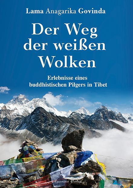Cover: 9783894276195 | Der Weg der weißen Wolken | Lama Anagarika Govinda | Buch | Deutsch