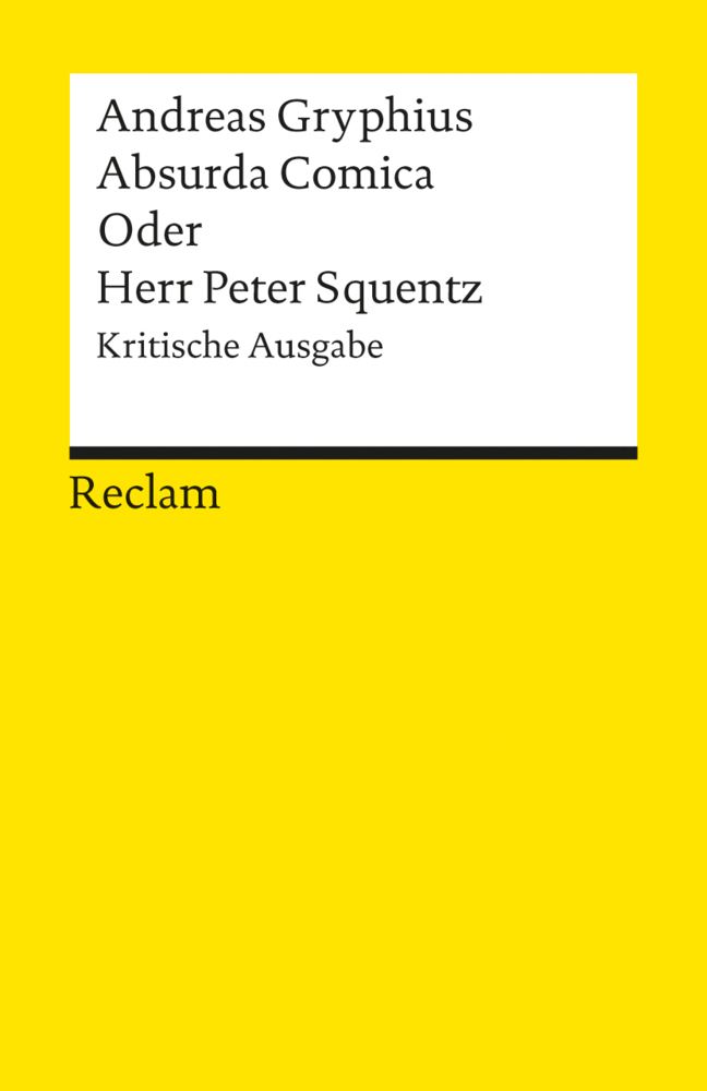 Cover: 9783150079829 | Absurda Comica Oder Herr Peter Squentz, Kritische Ausg. | Gryphius