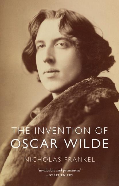 Cover: 9781789144147 | The Invention of Oscar Wilde | Nicholas Frankel | Buch | Gebunden