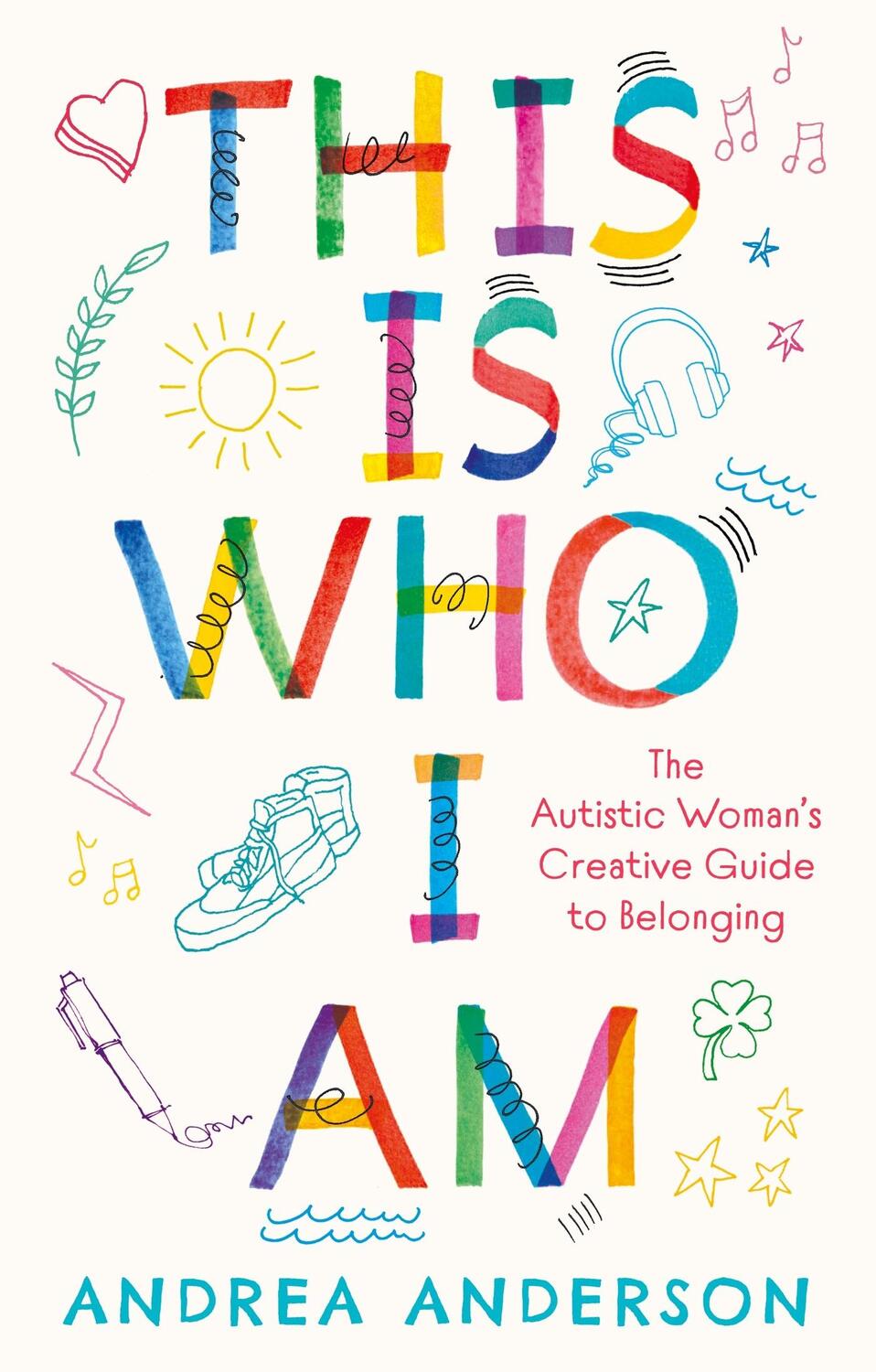 Cover: 9781805010159 | This Is Who I Am | The Autistic Woman's Creative Guide to Belonging