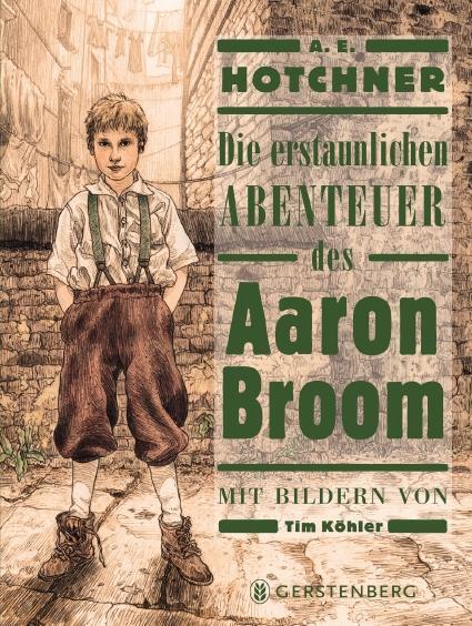 Cover: 9783836960731 | Die erstaunlichen Abenteuer des Aaron Broom | A. E. Hotchner | Buch