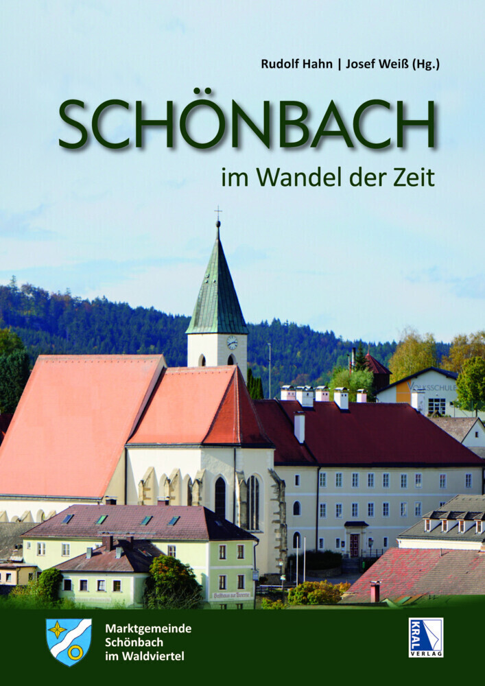 Cover: 9783990249260 | SCHÖNBACH im Waldviertel im Wandel der Zeit | Rudolf Hahn (u. a.)