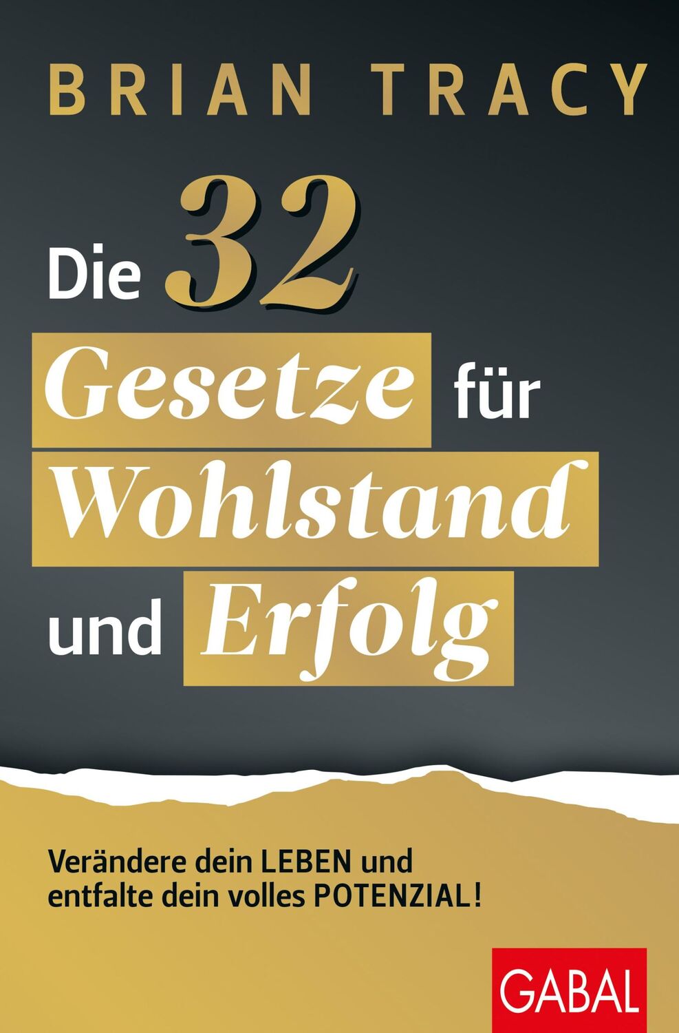 Cover: 9783967392081 | Die 32 Gesetze für Wohlstand und Erfolg | Brian Tracy | Taschenbuch