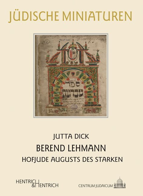 Cover: 9783955653668 | Berend Lehmann | Hofjude Augusts des Starken | Jutta Dick | Buch