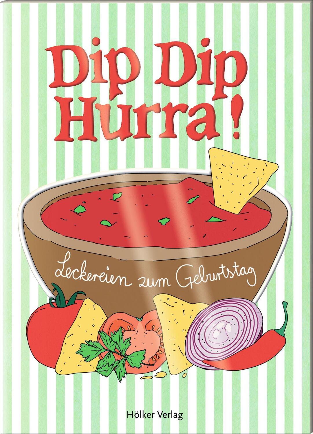 Cover: 9783756710102 | Dip Dip Hurra! | Leckereien zum Geburtstag | Taschenbuch | 24 S.