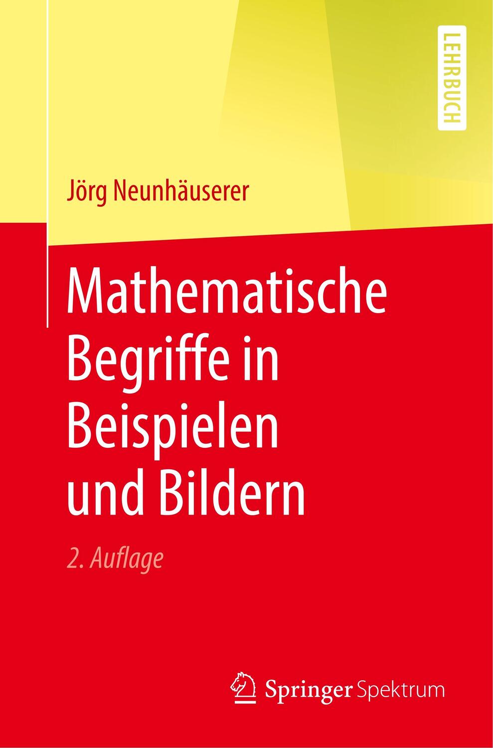 Cover: 9783662607633 | Mathematische Begriffe in Beispielen und Bildern | Jörg Neunhäuserer