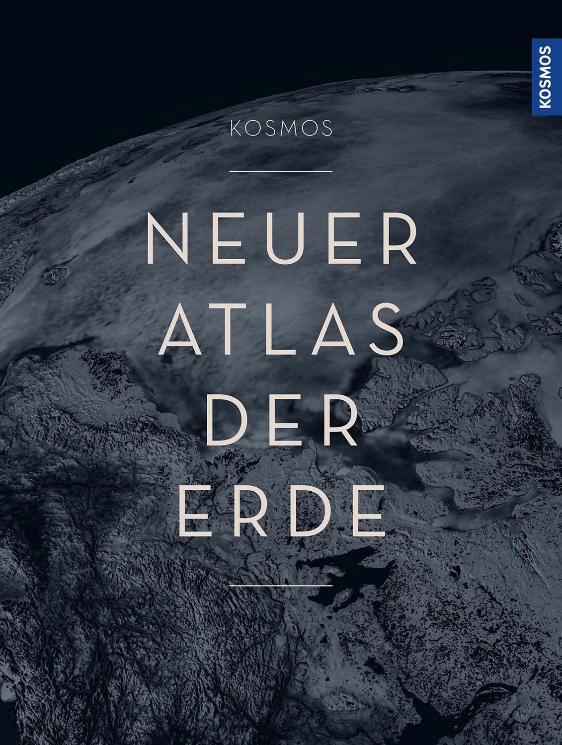 Cover: 9783989040175 | KOSMOS Neuer Atlas der Erde | - Kosmos Kartografie | Buch | 496 S.