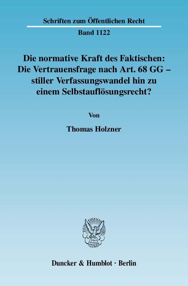 Cover: 9783428129393 | Die normative Kraft des Faktischen: Die Vertrauensfrage nach Art....