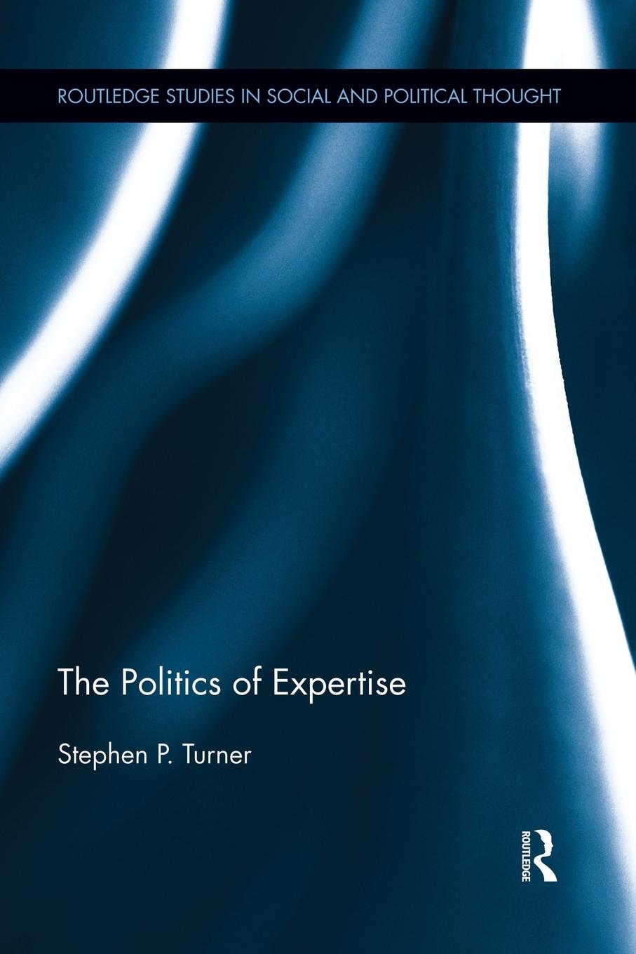 Cover: 9781138929630 | The Politics of Expertise | Stephen P. Turner | Taschenbuch | Englisch