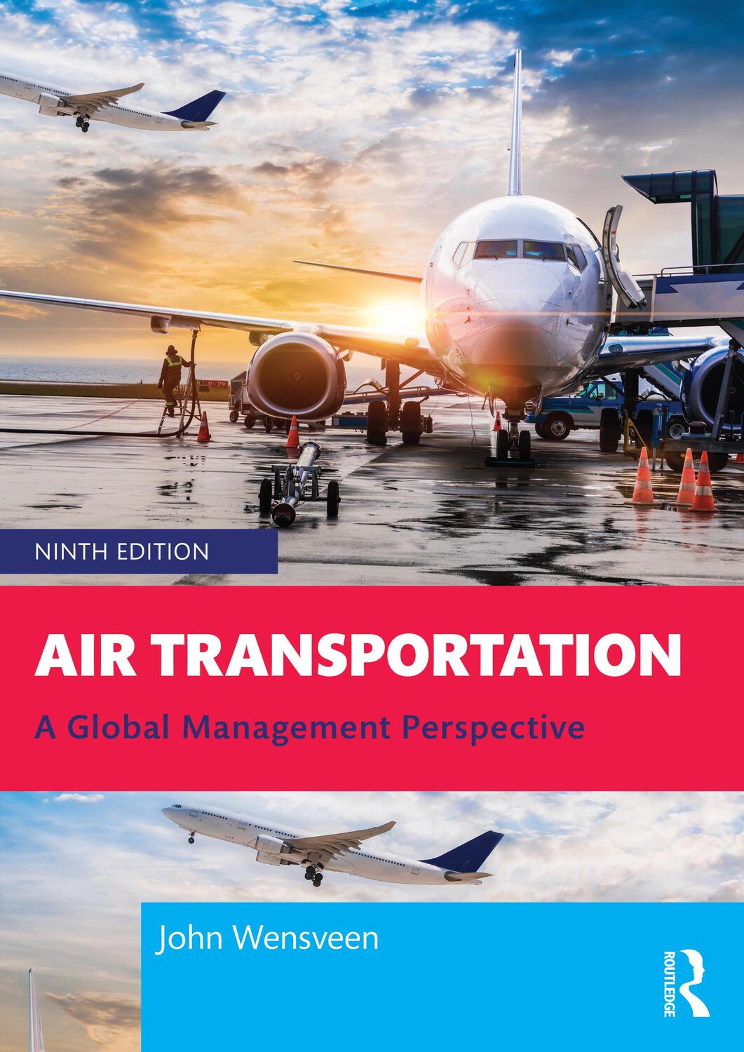 Cover: 9780367364472 | Air Transportation | A Global Management Perspective | John Wensveen
