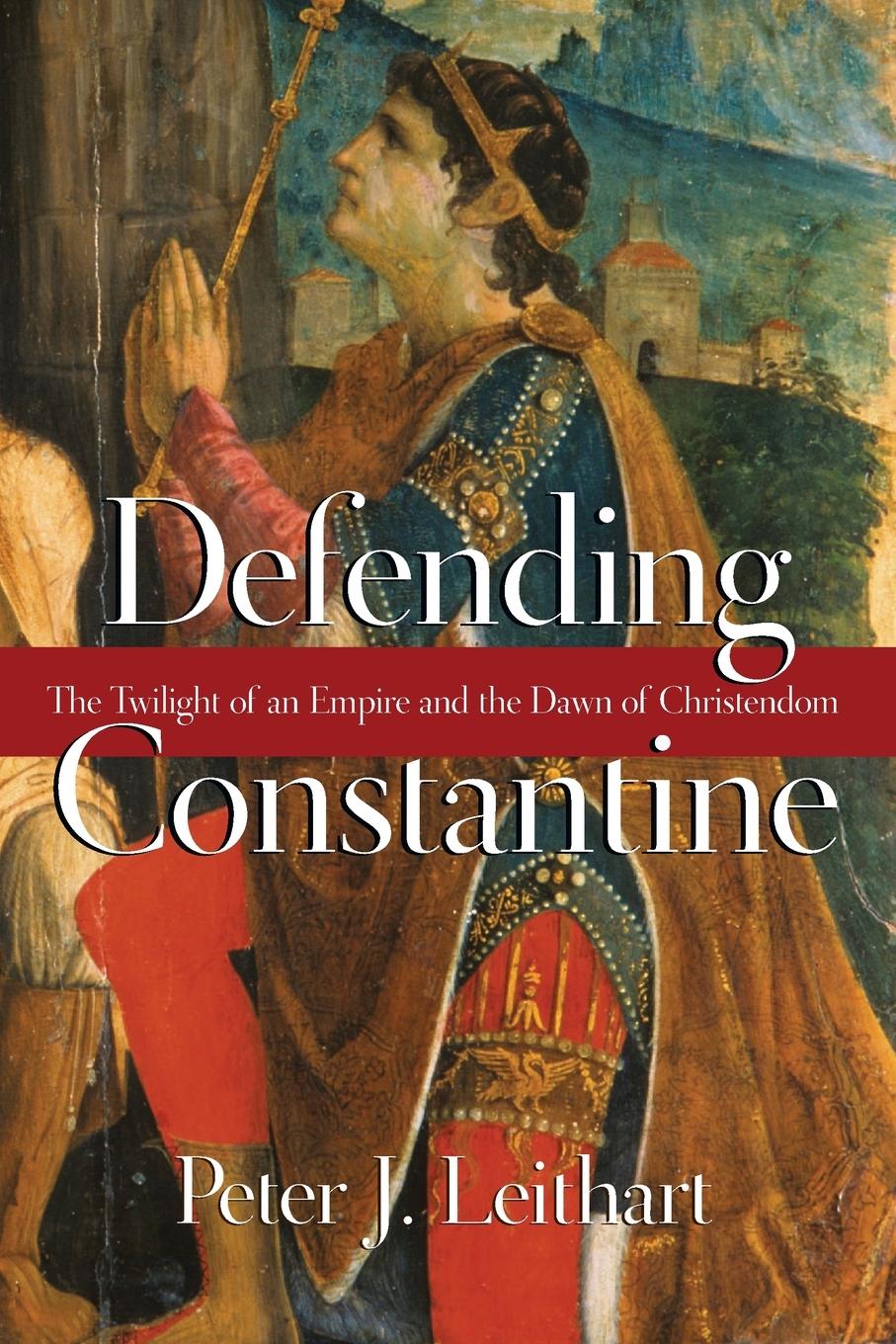 Cover: 9780830827220 | Defending Constantine | Peter J. Leithart | Taschenbuch | Englisch