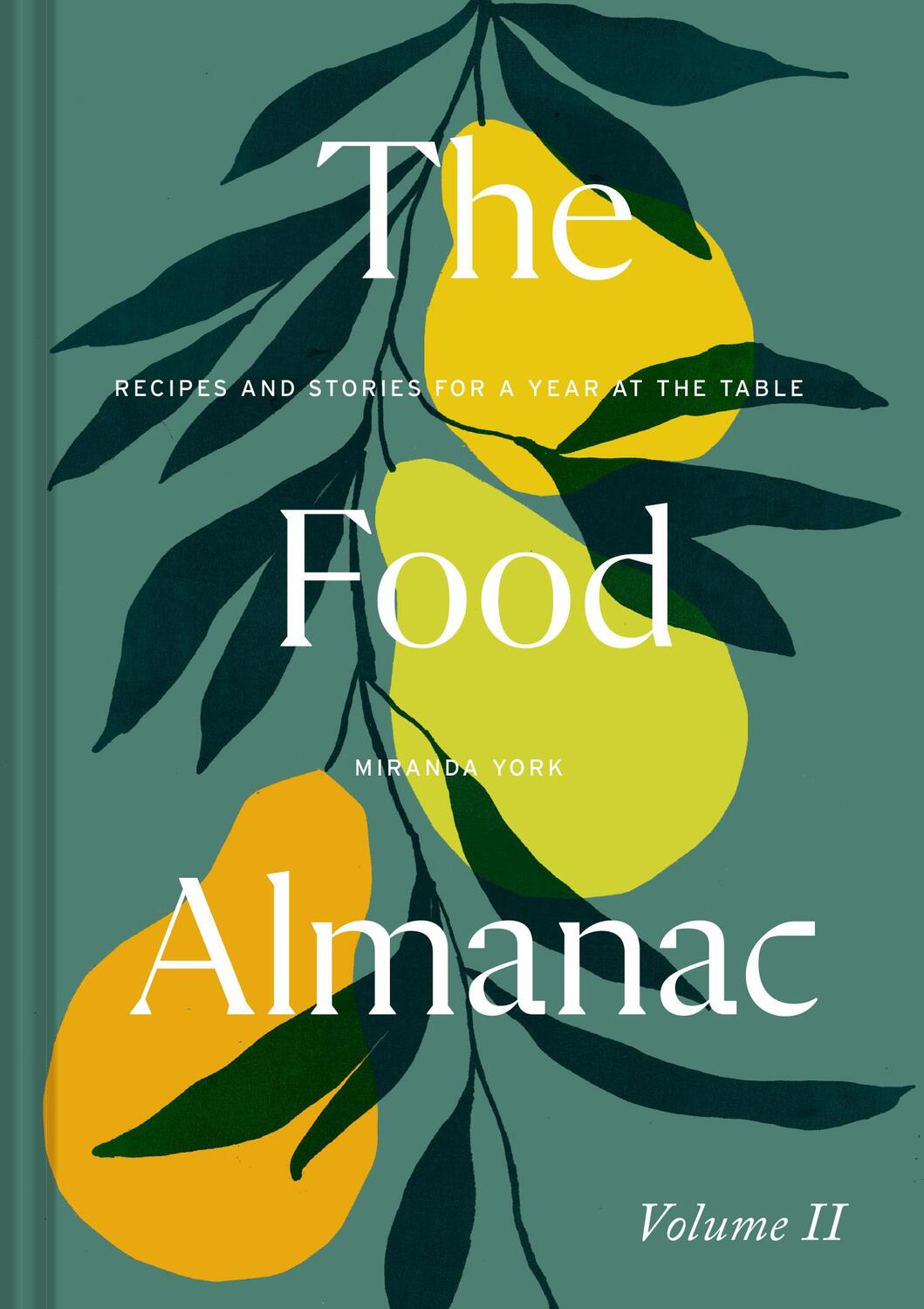 Cover: 9781911682240 | The Food Almanac: Volume Two | Miranda York | Buch | Gebunden | 2022