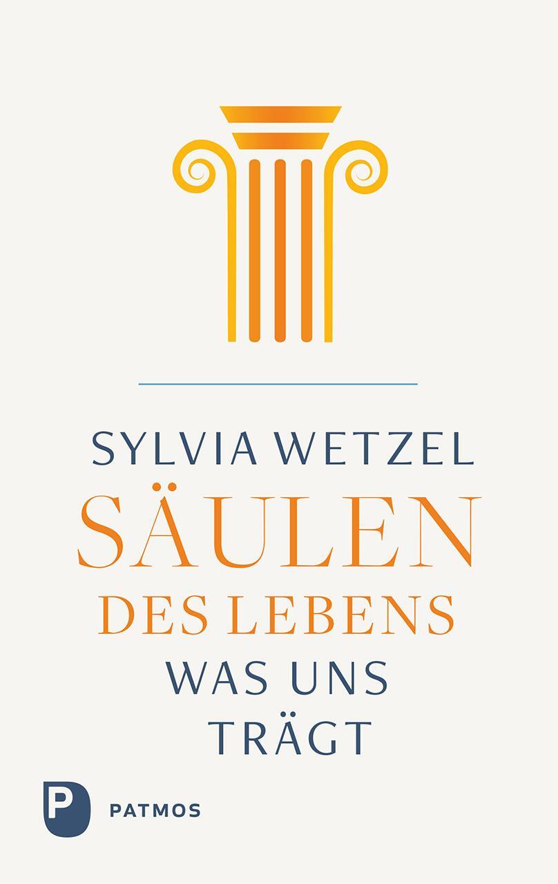 Cover: 9783843615242 | Säulen des Lebens | Was uns trägt | Sylvia Wetzel | Taschenbuch | 2024