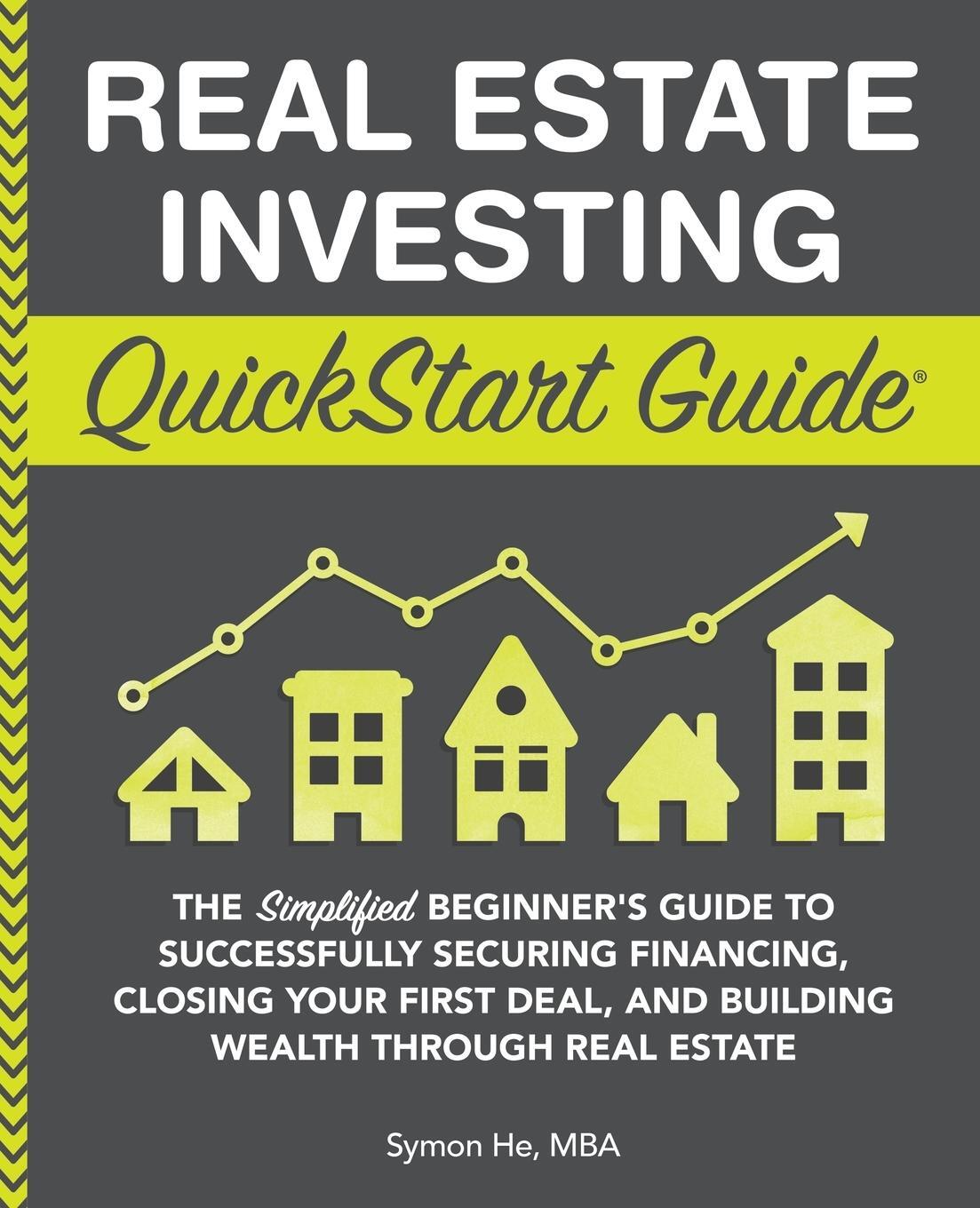 Cover: 9781945051562 | Real Estate Investing QuickStart Guide | Symon He | Taschenbuch | 2020