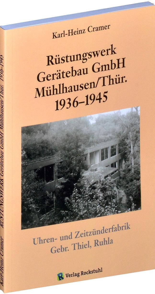 Cover: 9783867774345 | Rüstungswerk Gerätebau GmbH Mühlhausen/ in Thüringen 1936-1945 | Buch
