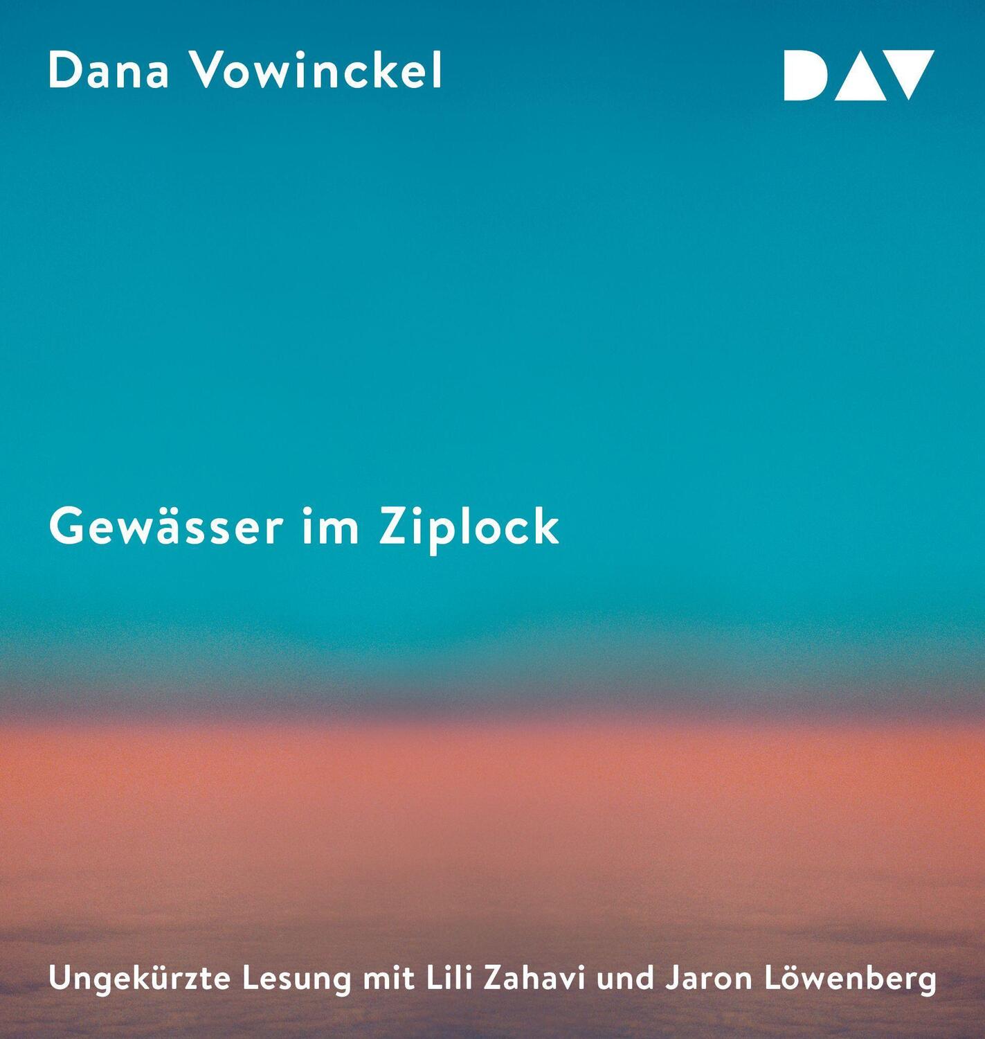 Cover: 9783742424310 | Gewässer im Ziplock | Dana Vowinckel | MP3 | 2 | Deutsch | 2023