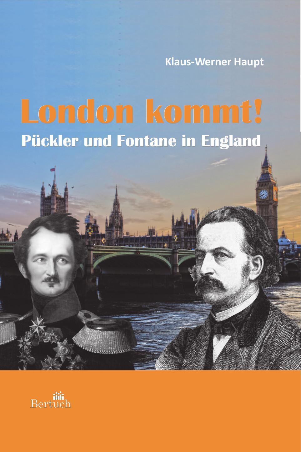 Cover: 9783863971090 | London kommt! | Pückler und Fontane in England | Klaus-Werner Haupt