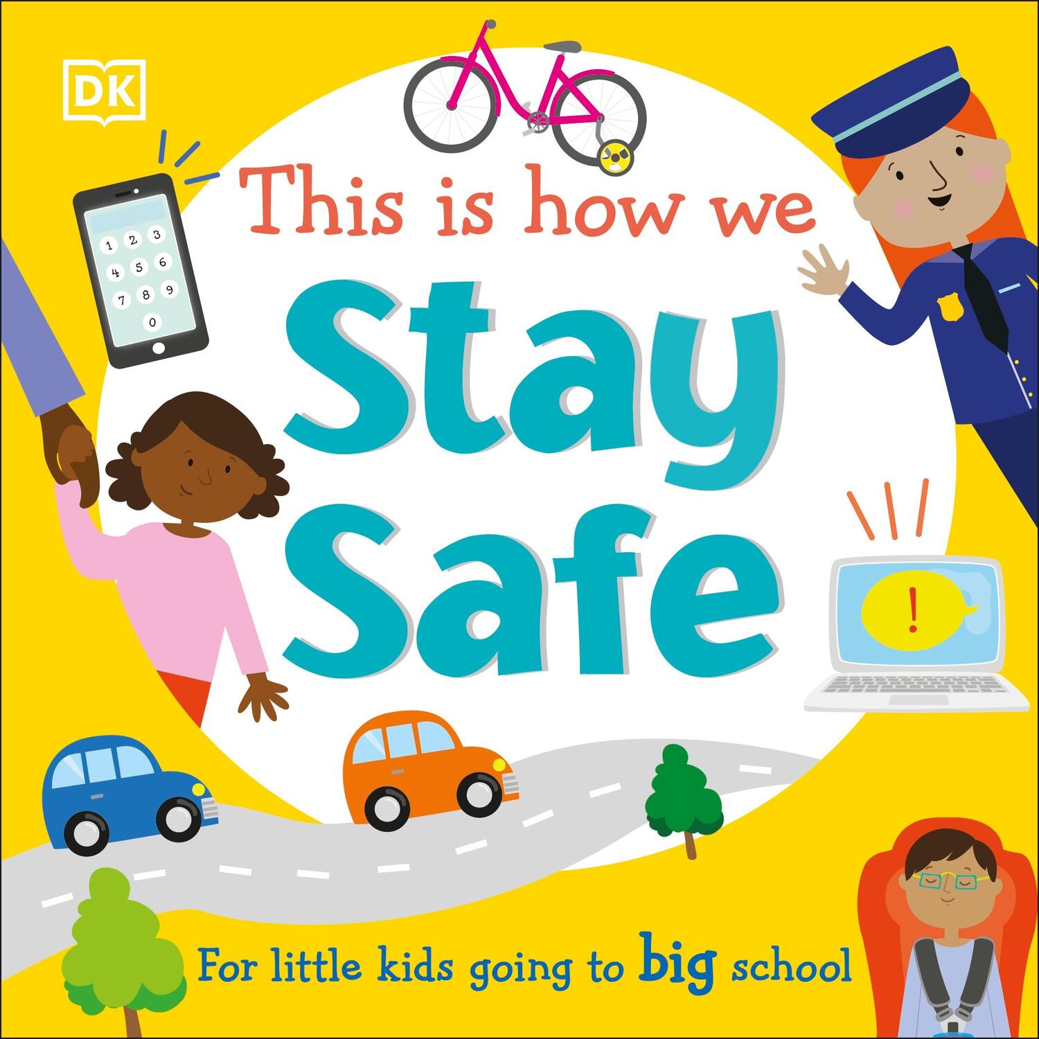 Cover: 9780241502679 | This Is How We Stay Safe | For Little Kids Going To Big School | DK