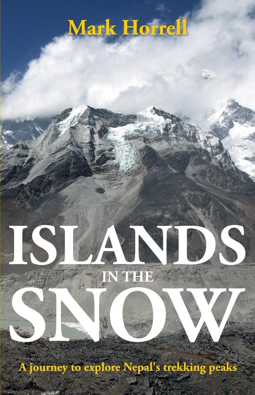 Cover: 9781912748020 | Islands in the Snow | A journey to explore Nepal's trekking peaks