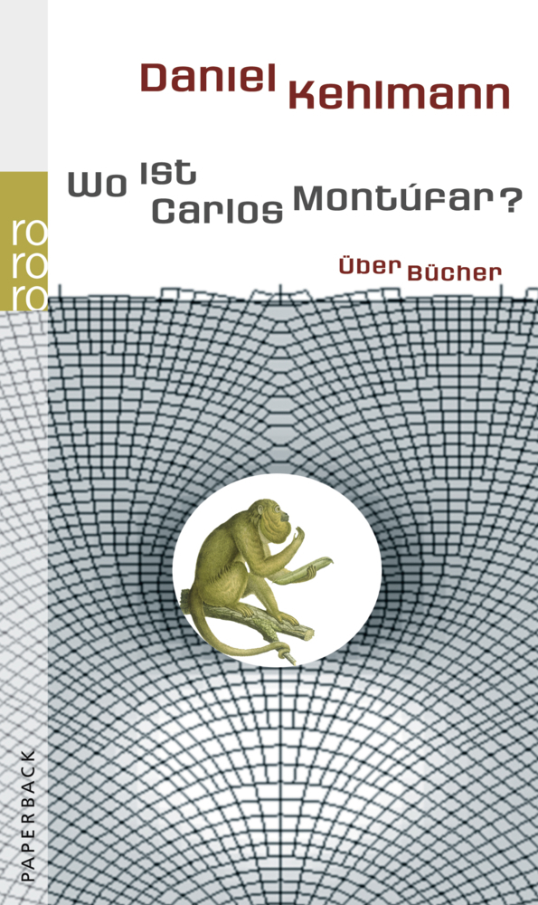 Cover: 9783499241390 | Wo ist Carlos Montúfar? | Über Bücher | Daniel Kehlmann | Taschenbuch