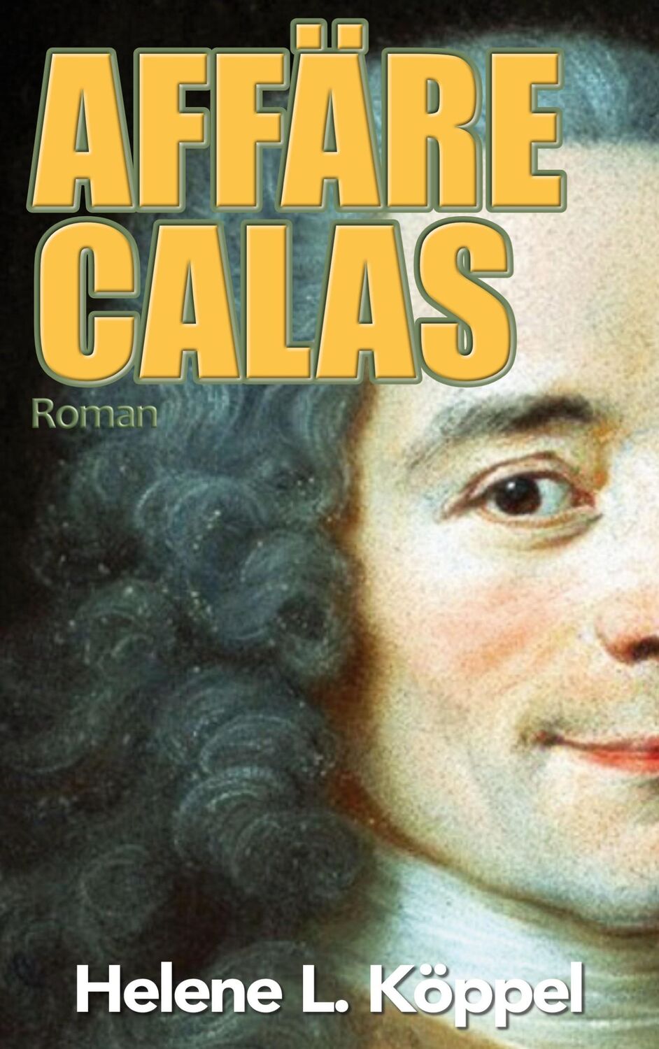 Cover: 9783756852338 | Affäre Calas | Helene Luise Köppel | Taschenbuch | Untiefen des Lebens