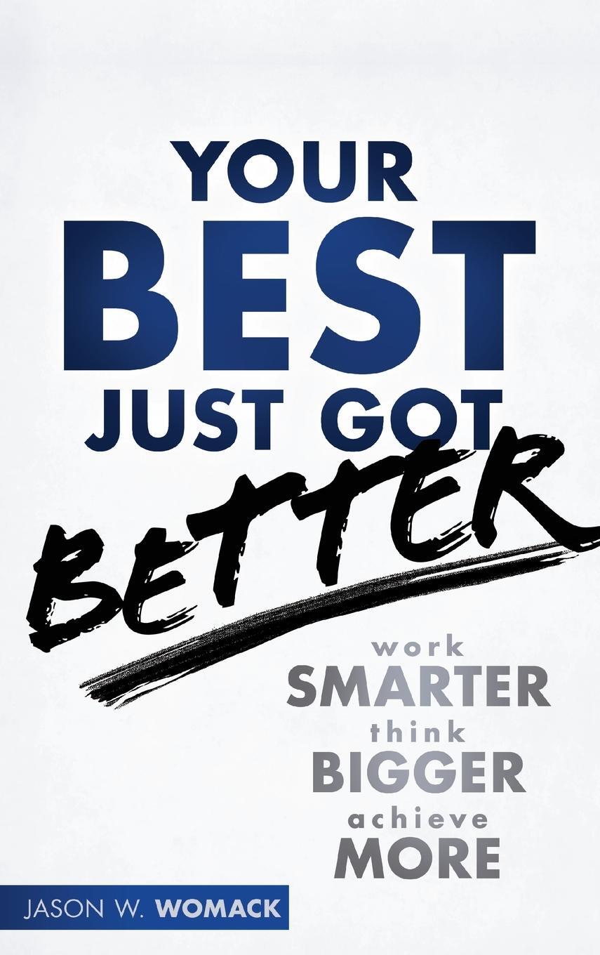 Cover: 9781118121986 | Your Best Just Got Better | Jason W. Womack | Buch | Englisch | 2012