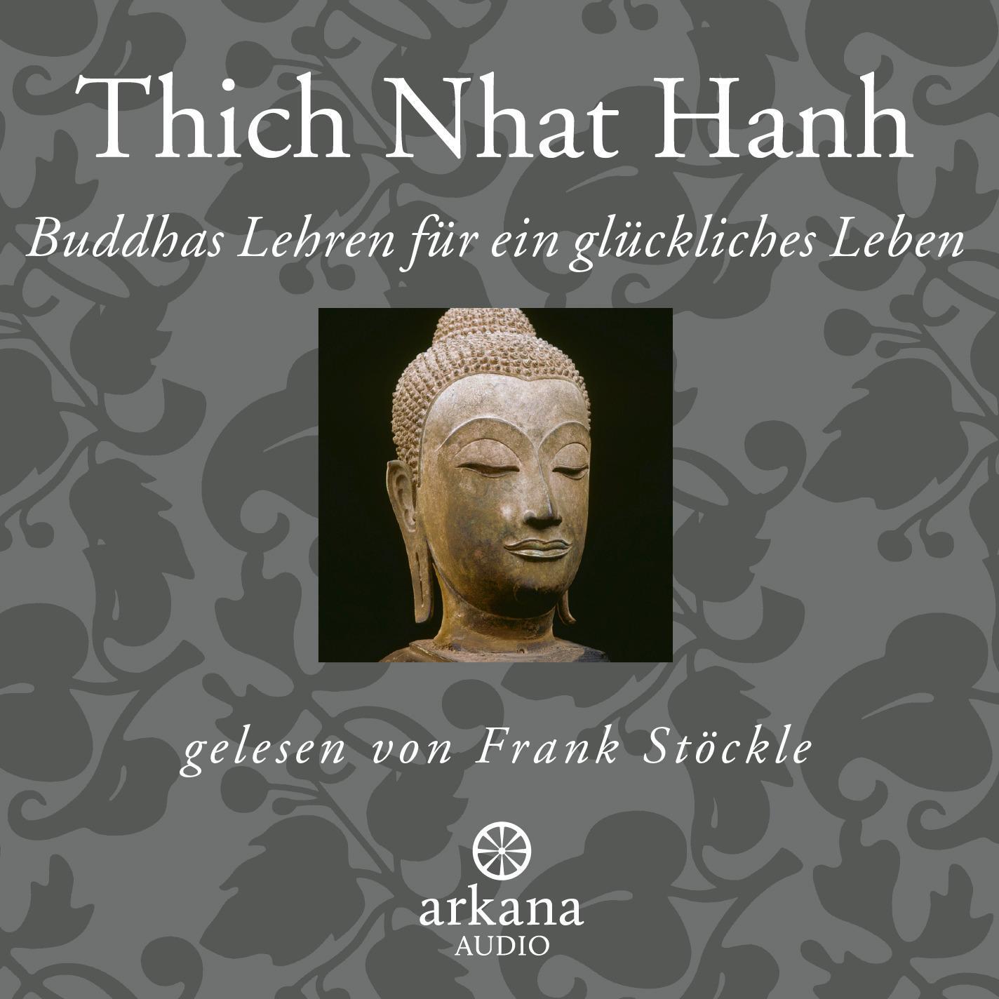 Cover: 9783442335770 | Buddhas Lehren für ein glückliches Leben | Thich Nhat Hanh | Audio-CD