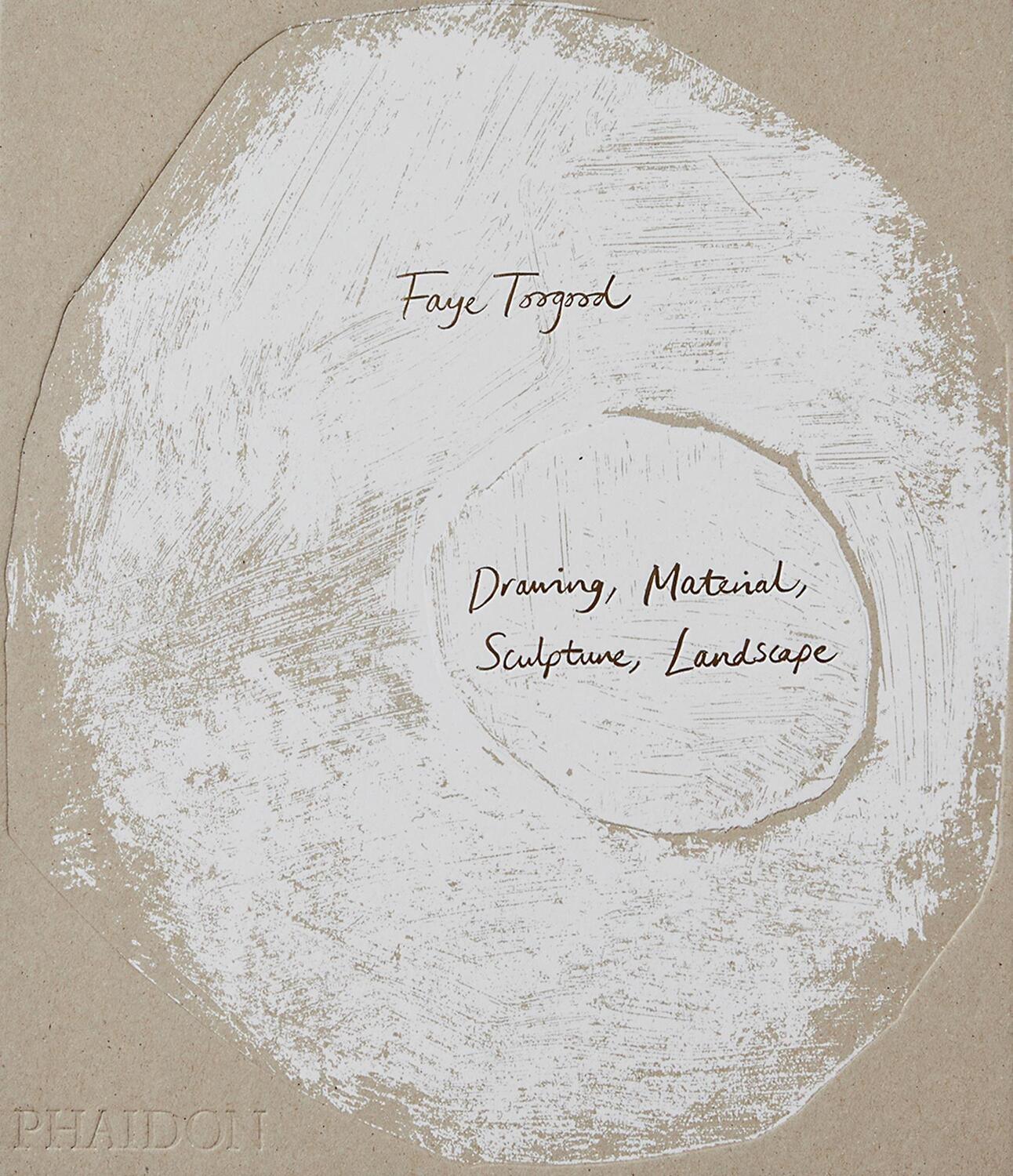 Cover: 9781838664046 | Faye Toogood: Drawing, Material, Sculpture, Landscape | O'Neill | Buch