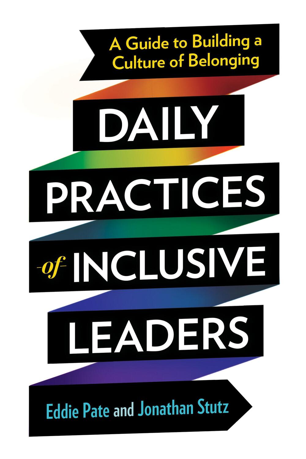 Cover: 9781523006410 | Daily Practices of Inclusive Leaders | Eddie Pate (u. a.) | Buch