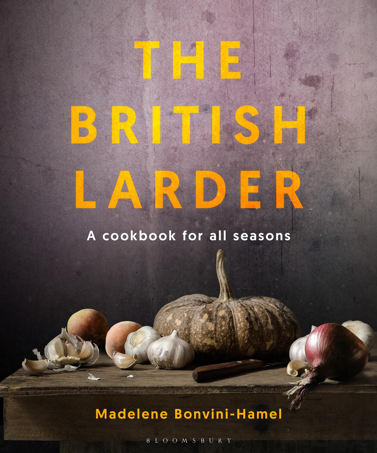Cover: 9781472970596 | The British Larder | A Cookbook For All Seasons | Bonvini-Hamel | Buch