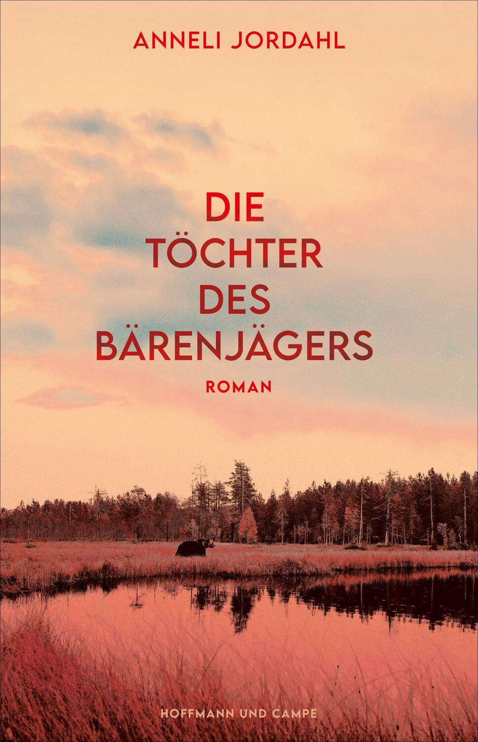 Cover: 9783455016406 | Die Töchter des Bärenjägers | Anneli Jordahl | Buch | 400 S. | Deutsch