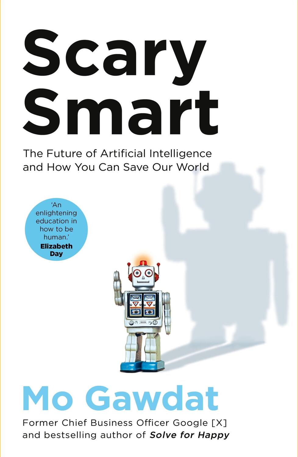 Cover: 9781529077186 | Scary Smart: The Future of Artificial Intelligence and How You Can...