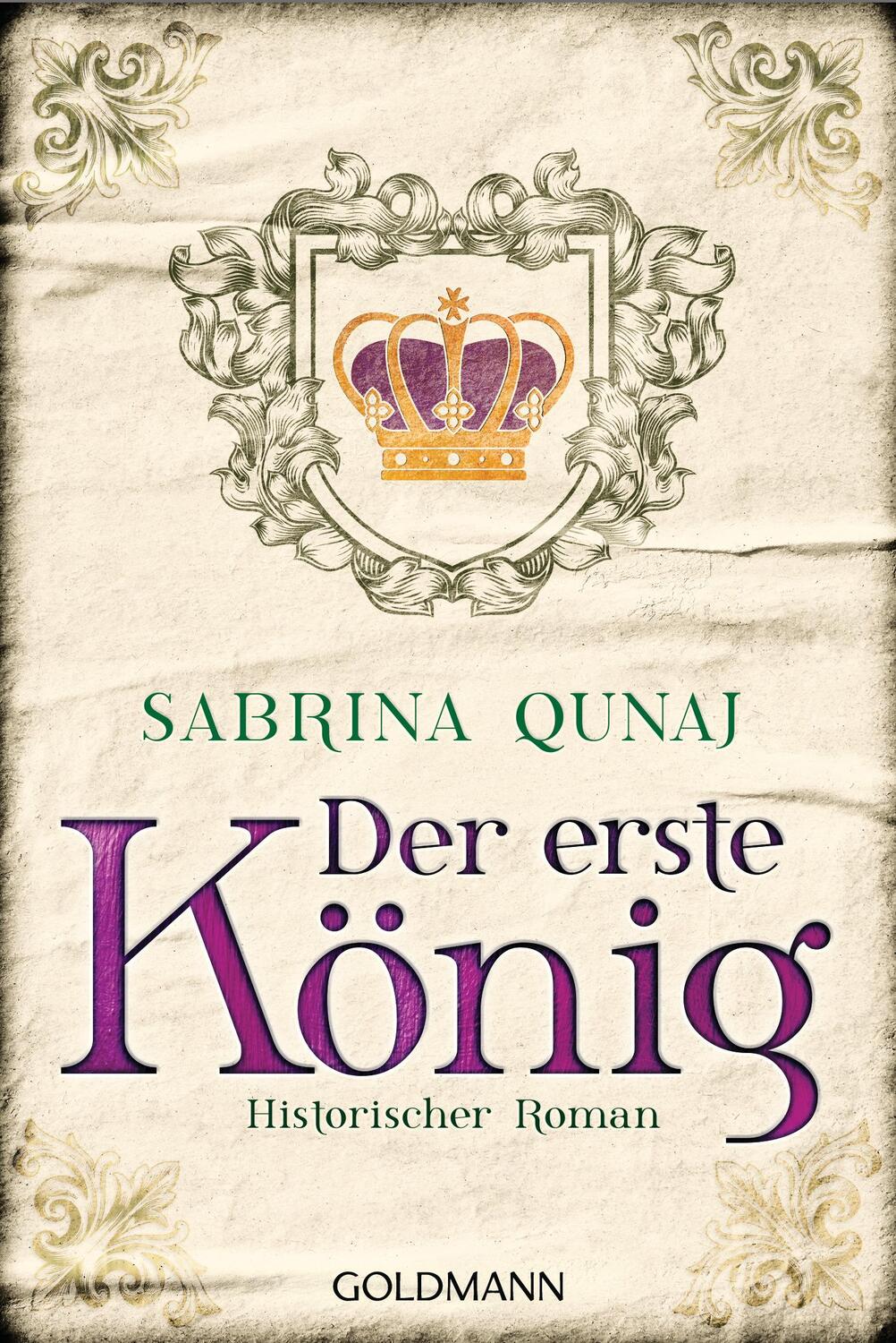 Cover: 9783442488520 | Der erste König | Historischer Roman | Sabrina Qunaj | Taschenbuch