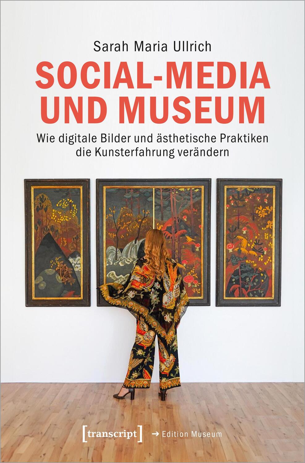 Cover: 9783837671025 | Social-Media und Museum | Sarah Maria Ullrich | Taschenbuch | 248 S.