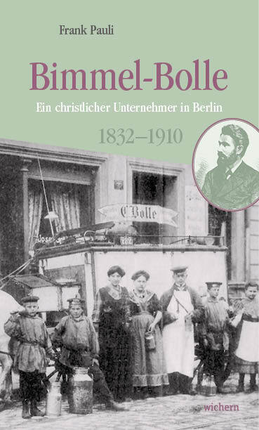 Cover: 9783889814180 | Bimmel-Bolle | Ein christlicher Unternehmer in Berlin 1832-1910 | Buch