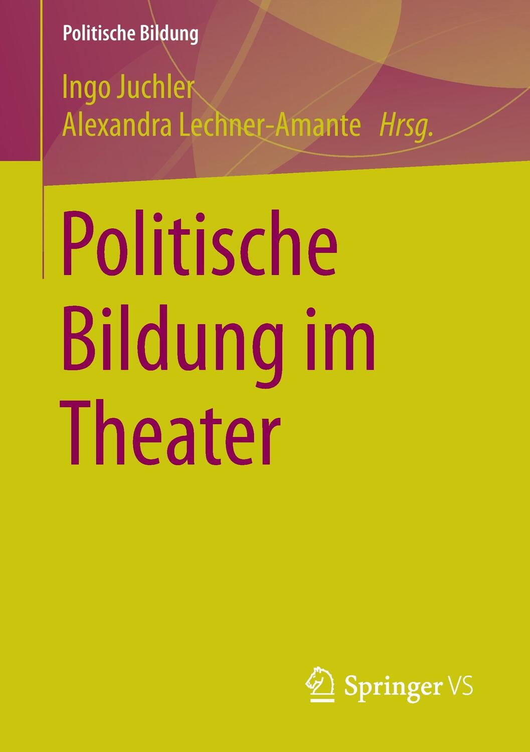 Cover: 9783658099770 | Politische Bildung im Theater | Alexandra Lechner-Amante (u. a.) | VI
