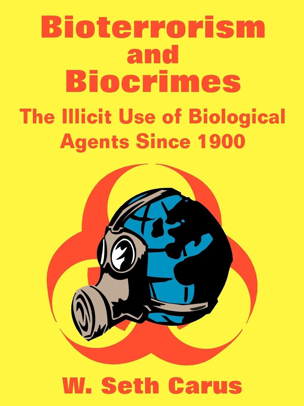 Cover: 9781410100238 | Bioterrorism and Biocrimes | W. Seth Carus (u. a.) | Taschenbuch