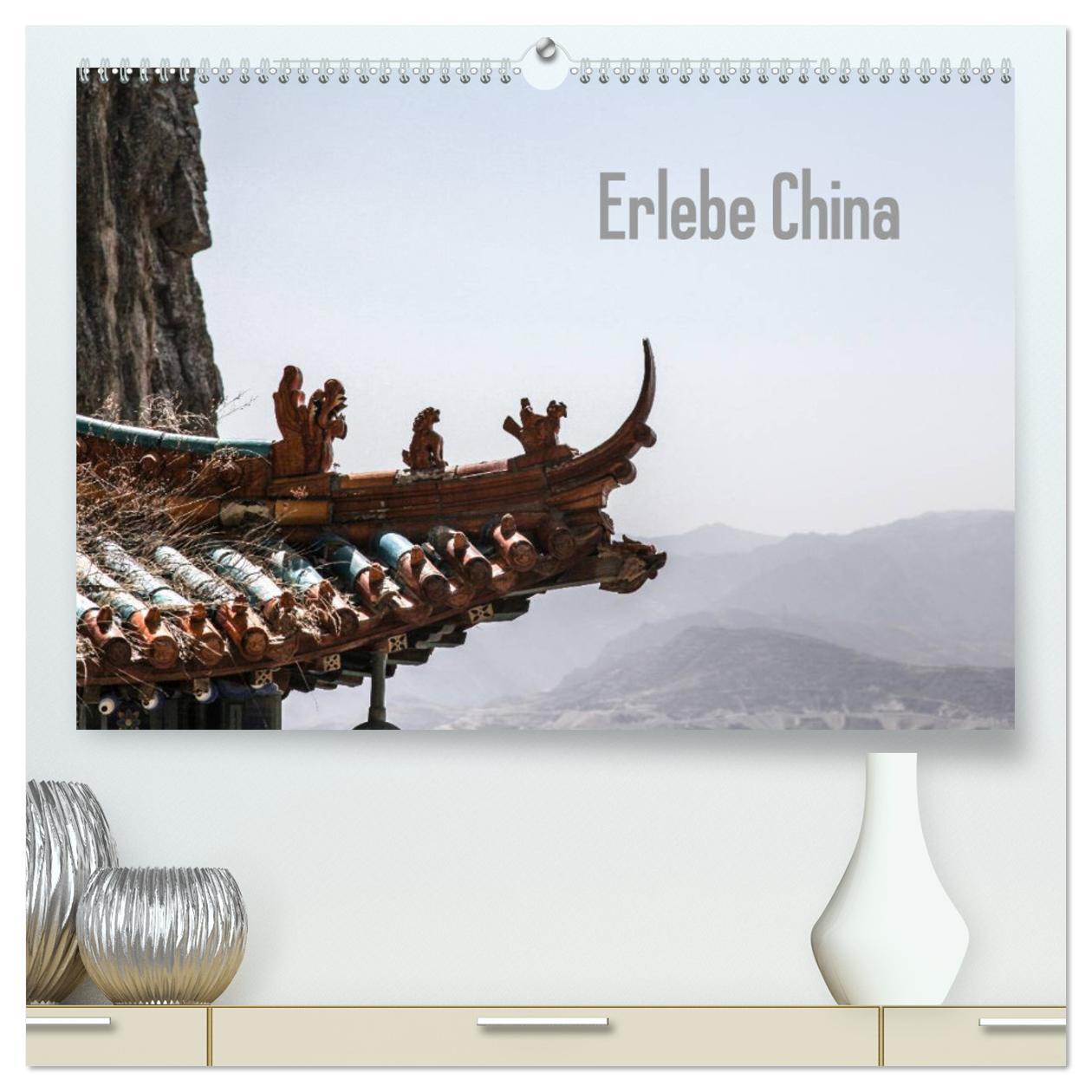 Cover: 9783435717989 | Erlebe China (hochwertiger Premium Wandkalender 2025 DIN A2 quer),...