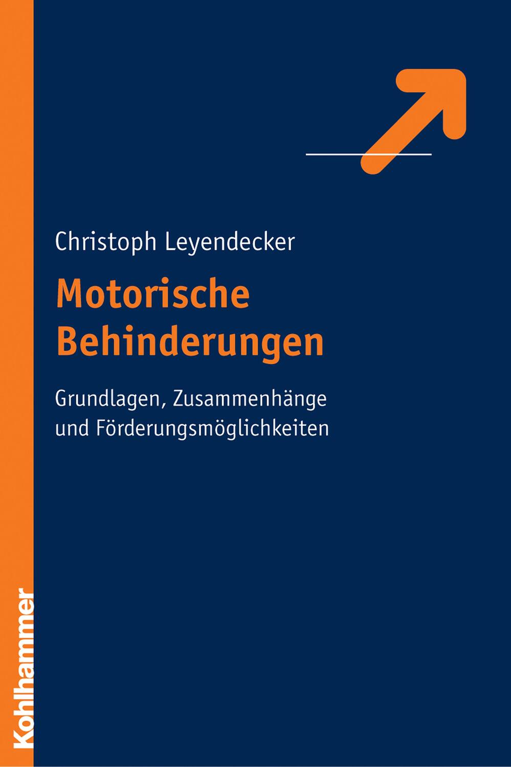 Cover: 9783170172746 | Motorische Behinderungen | Christoph Leyendecker | Buch | 264 S.