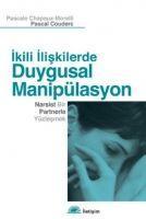 Cover: 9789750508882 | Ikili Iliskilerde Duygusal Manipülasyon | Chapaux-Morelli (u. a.)